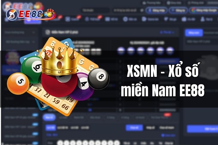 XSMN là gì? Tìm hiểu luật chơi, kinh nghiệm tham gia XMN hôm nay