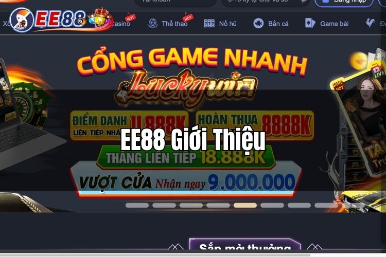 EE88 giới thiệu - Sảnh cược bóng đá, casino xanh chín số 1