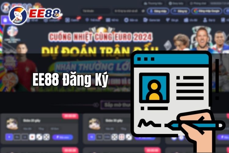 Tham khảo các bước thực hiện EE88 đăng ký chi tiết nhất