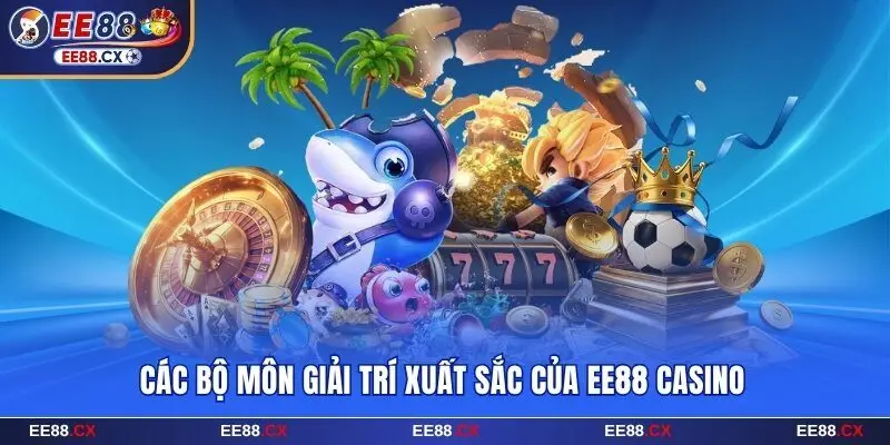EE88 🎖️ Casino Trực Tuyến Số #1 Châu Á | Nạp Đầu Tặng 68.888K 22 Các bộ môn giải trí xuất sắc của EE88 Casino
