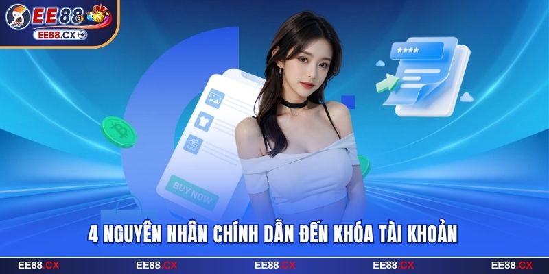 Điều Khoản Điều Kiện EE88 | Quy Định Dịch Vụ Minh Bạch 5 Các nguyên nhân dẫn đến bị khóa tài khoản
