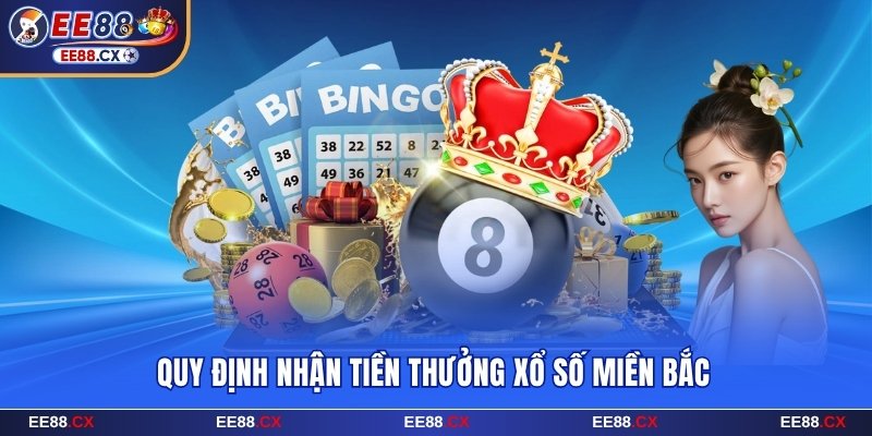 Quy định lĩnh tiền xổ số miền Bắc